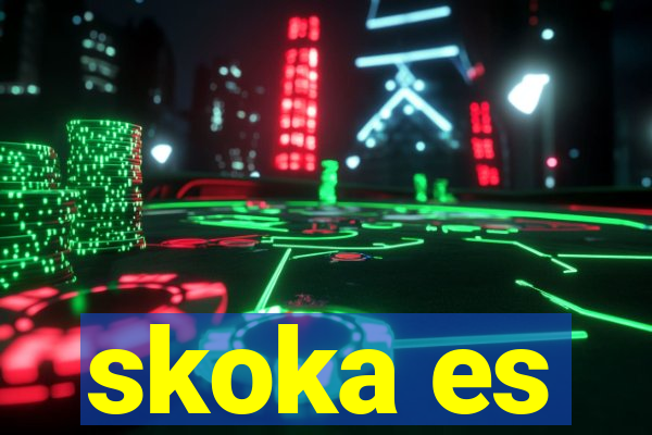 skoka es